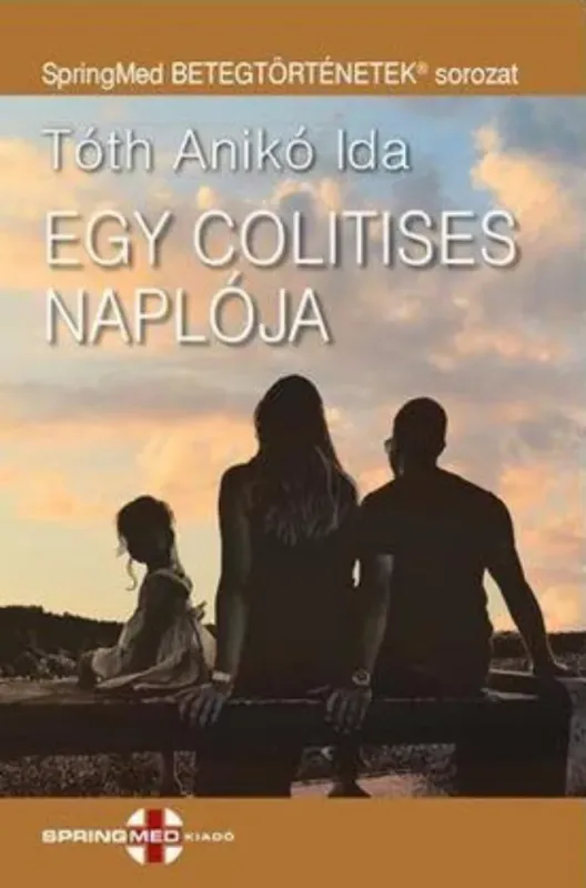 Utolsó esély Egy colitises naplója - Tóth Anikó Ida