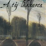 A táj lélekarca - Szakolczay Lajos Gyors szállítás