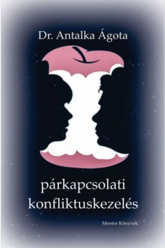 Korlátozott ajánlat Párkapcsolati konfliktuskezelés - Dr. Antalka Ágota