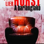 A barlanglakó - Jorn Lier Horst Alacsony ár