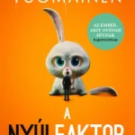 A nyúlfaktor - Antti Tuomainen Akció