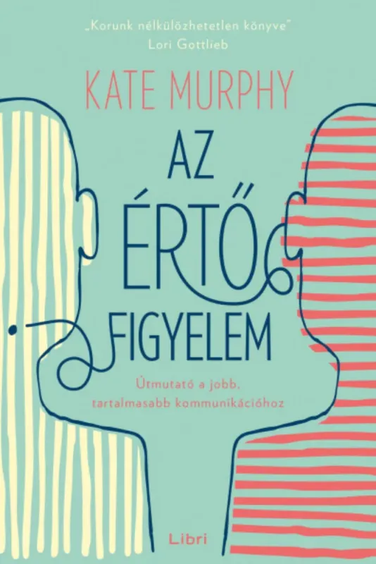 Végkiárusítás Az értő figyelem - Kate Murphy (2022)