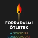 Vásárlói kedvenc Forradalmi ötletek - Matthew Syed