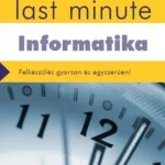 Érettségi Last minute - Informatika - Schmieder László Tamás Akciós ár