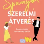 Vedd meg most Spanyol szerelmi átverés - Elena Armas