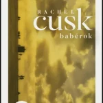 Kiárusítás Babérok - Rachel Cusk