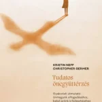 Biztonságos vásárlás Tudatos önegyüttérzés - Christopher Germer - Kristin Neff