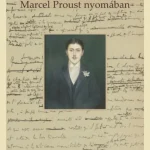 Ajánlat Marcel Proust nyomában - Magyar Miklós
