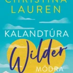 Nézd meg most Kalandtúra Wilder módra - Christina Lauren