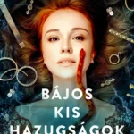 Bájos kis hazugságok - Janelle Brown Különleges ajánlat