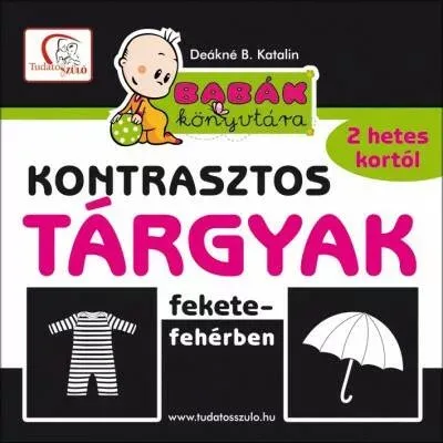 Vedd meg most Kontrasztos tárgyak fekete-fehérben - Deákné Bancsó Katalin