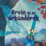 Vedd meg online Ervin és az őrtündérek - Trogmayer Éva