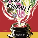 Rendeld meg most Főzz koreait! - Robin Ha