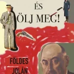 Árcsökkenés Légy oly jó és ölj meg - Földes Jolán