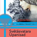 Svétásvatara Upanisad - Vjászadéva Alacsony ár
