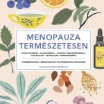 Menopauza természetesen - Dr. Anne Henderson szerk. Olcsóbb