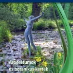 Arborétumok és botanikus kertek Magyarországon Akció