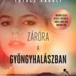 Záróra a Gyöngyhalászban - Futács Károly Újdonság