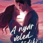 A nyár veled kezdődik - Vörös Viktória Alacsony ár