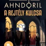 A rejtély kulcsa - Alexander Ahndoril Szuper akció