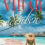 Vihar az édenben (éldekorált) - Elin Hilderbrand Legnépszerűbb