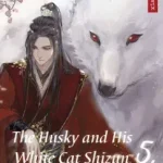 The Husky and His White Cat Shizun 5. - Rou Bao Bu Chi Rou Azonnali szállítás