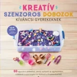 Kreatív szenzoros dobozok kíváncsi gyerekeknek - Mandisa Watts Prémium