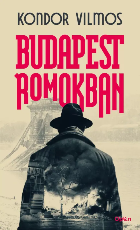 Újdonság Budapest romokban - Kondor Vilmos