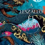 A leszálló éj napja - Samantha Shannon Újdonság