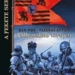 A Fekete Sereg - Falkenstein tornyai - Bán Mór és Fazekas Attila Olcsóbb