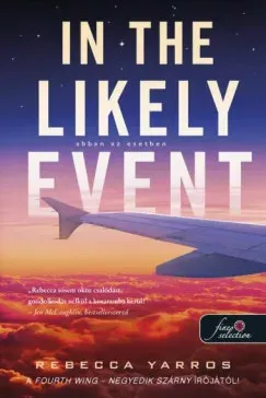 In the likely event - Abban az esetben - Rebecca Yarros Népszerű