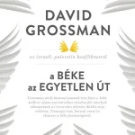 A béke az egyetlen út - David Grossman Szuper ajánlat