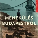 Népszerű Menekülés Budapestről - Eitan Posner Halevy