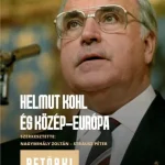 Helmut Kohl és Közép-Európa - Nagymihály Zoltán, Strausz Péter Olcsó