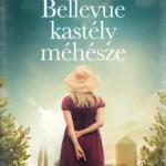 A Bellevue kastély méhésze - Fiona Valpy Exkluzív ajánlat