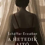 A hetedik ajtó - Schaffer Erzsébet Vedd meg online
