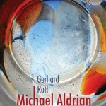 Expressz szállítás Michael Aldrian bolyongása - Gerhard Roth