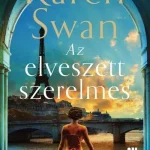 Az elveszett szerelmes - Karen Swan Biztonságos fizetés