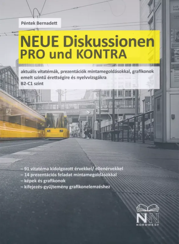 Kedvezményes ár Neue Diskussionen Pro und Kontra - B2-C1 (2025) -Péntek Bernadett