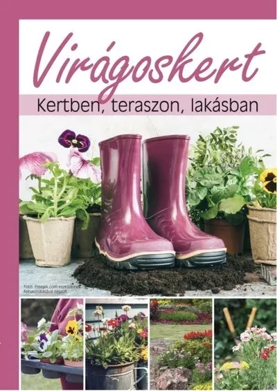 Olcsóbb Virágoskert - Kertben, teraszon, lakásban
