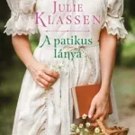 A patikus lánya - Julie Klassen Utolsó esély