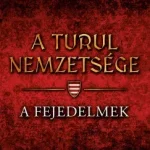A Turul nemzetsége 2. - A fejedelmek - Nemere István (új kiadás) Biztonságos vásárlás