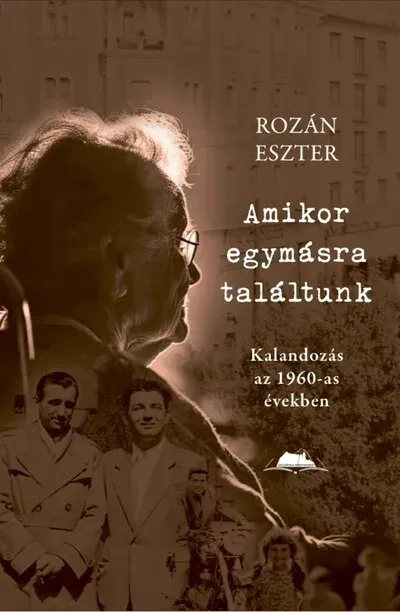 Utolsó esély Amikor egymásra találtunk - Rozán Eszter