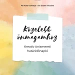 Közelebb önmagamhoz - Pál Kata Dorottya, Sas Eszter Krisztina Gyors kiszállítás