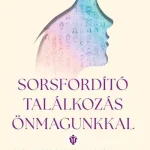Sorsfordító találkozás önmagunkkal - Dr. Buda László Vedd meg most