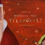 Beszélnem kell Télapóval! - Szigetfalvi Erika Exkluzív ajánlat
