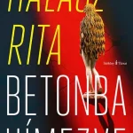 Betonba hímezve - Halász Rita Szuper ajánlat