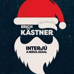 Kihagyhatatlan ajánlat Interjú a Mikulással - Erich Kastner