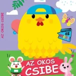 Azonnal elérhető Az okos csibe - Érintsd és nyomd!