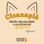 Ne maradj le Cicanapló - közös történetünk a szolgámmal